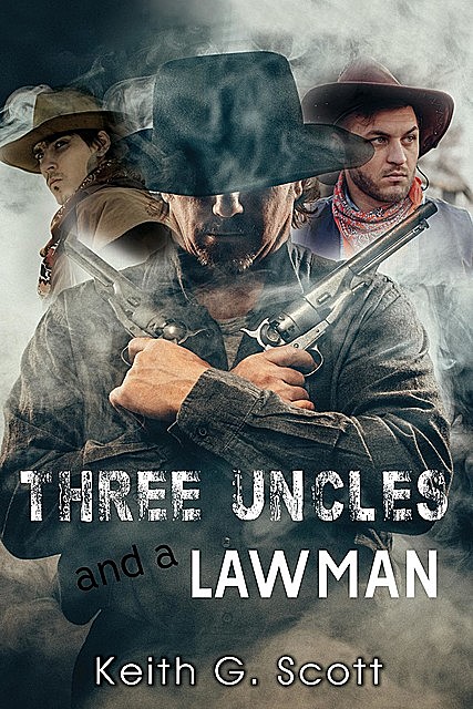 Three Uncles and a Lawman, Scott Keith
