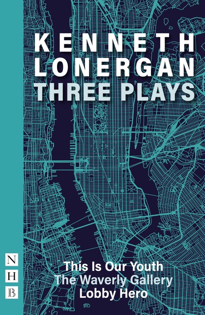 Kenneth Lonergan: Three Plays, Kenneth Lonergan