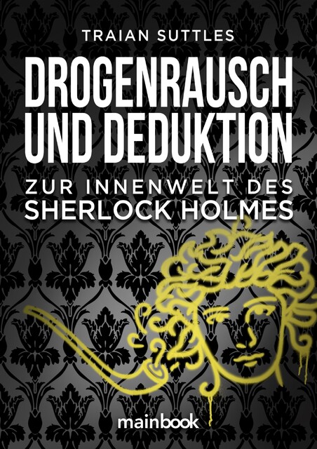 Drogenrausch und Deduktion, Traian Suttles