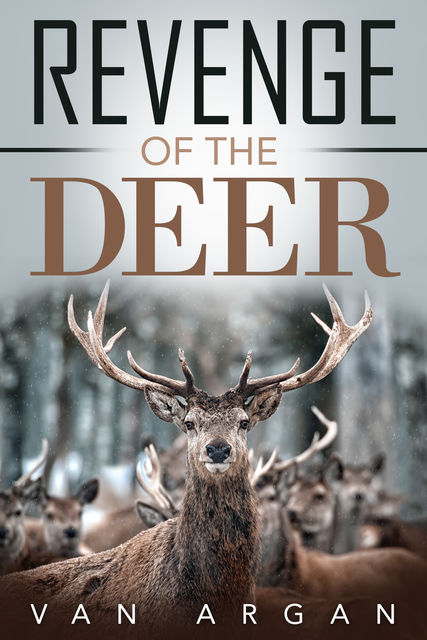 Revenge of the Deer, Van Argan