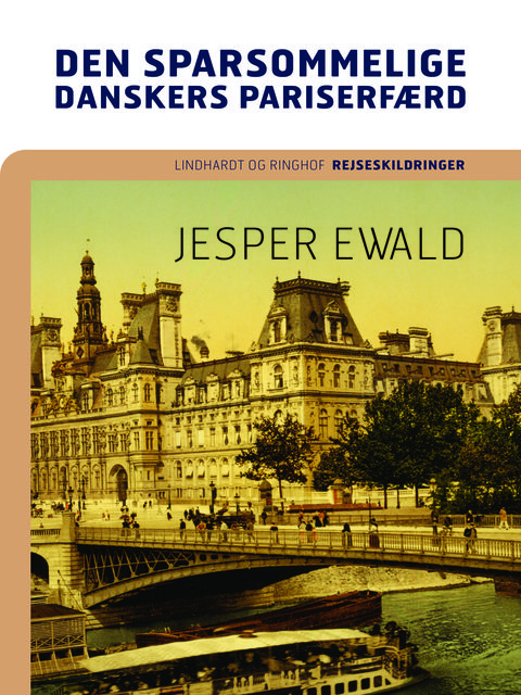Den sparsommelige danskers Pariserfærd, Jesper Ewald