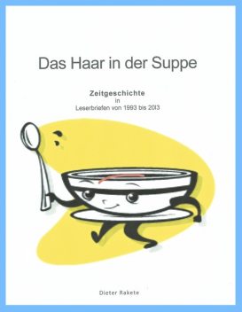 Das Haar in der Suppe, Dieter Rakete