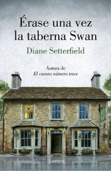 Érase una vez la taberna Swan, Diane Setterfield