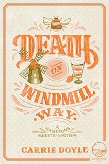 Death on Windmill Way, Carrie Doyle
