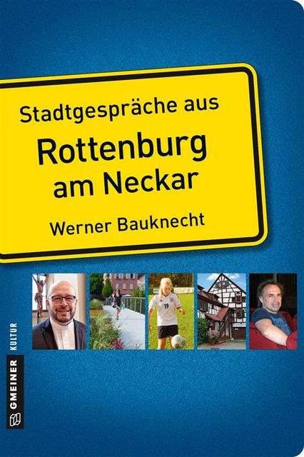 Stadtgespräche aus Rottenburg am Neckar, Werner Bauknecht