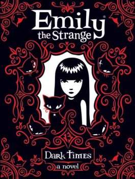 Dark Times (Emily the Strange), Jessica Gruner, Rob Reger