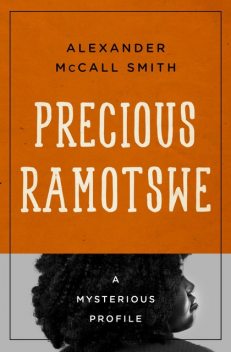 Precious Ramotswe, Alexander McCall Smith