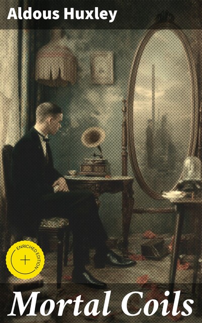 Mortal Coils, Aldous Huxley