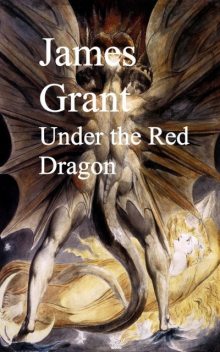 Under the Red Dragon, James Grant