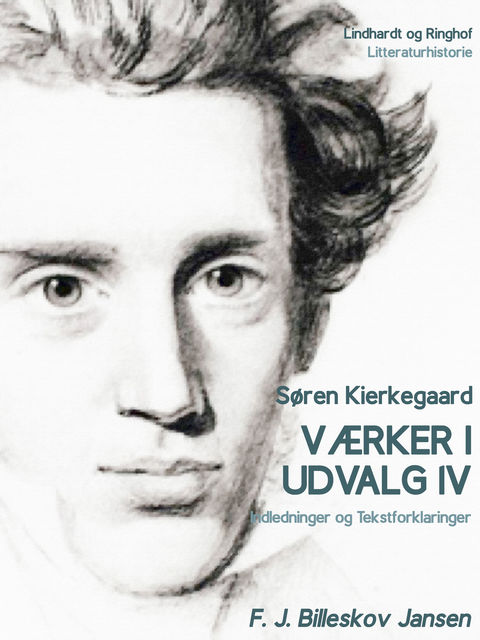 Værker i udvalg 4 – Indledninger og Tekstforklaringer, Søren Kierkegaard, F.J. Billeskov Jansen