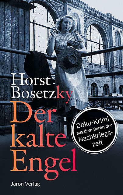 Der kalte Engel, Horst Bosetzky