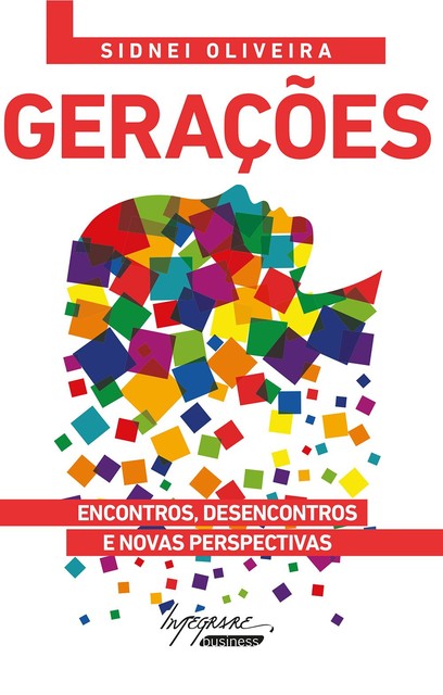 Gerações: Encontros, desencontros e novas perspectivas, Sidnei Oliveira