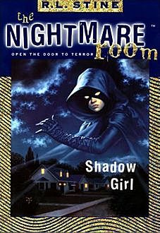 The Nightmare Room #8: Shadow Girl, R.L. Stine