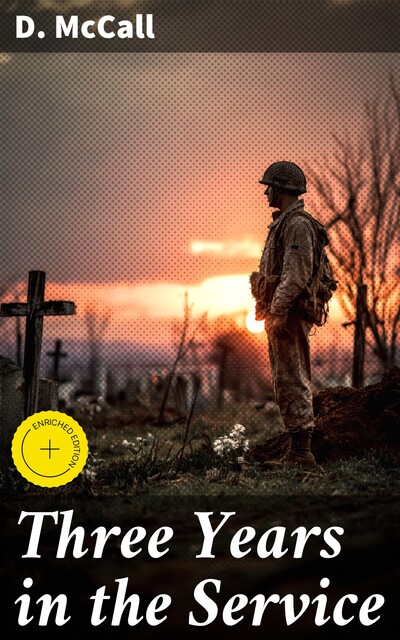 Three Years in the Service, D. McCall