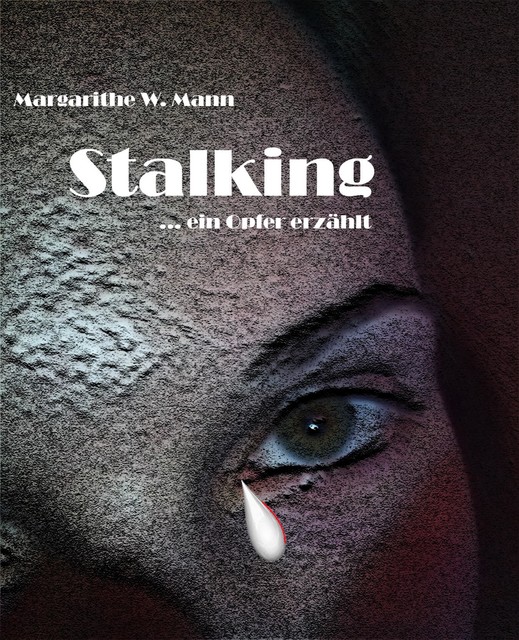 Stalking, Margarithe W. Mann