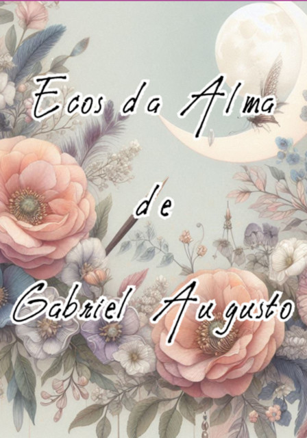 Ecos Da Alma, Gabriel Augusto