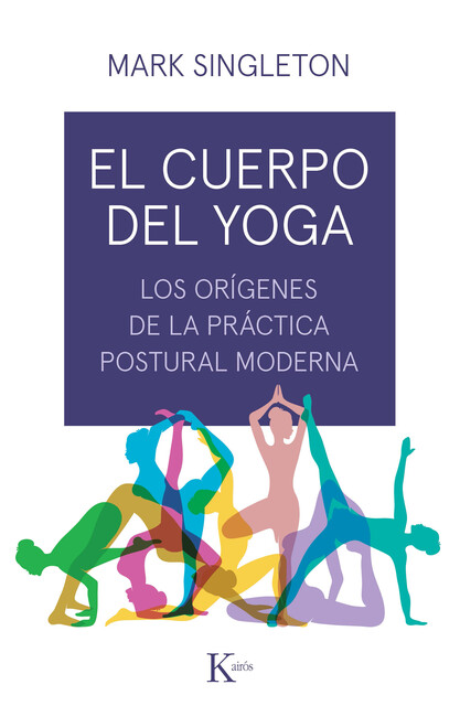 El cuerpo del yoga, Mark Singleton