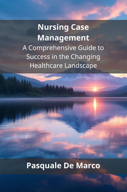 Nursing Case Management, Pasquale De Marco
