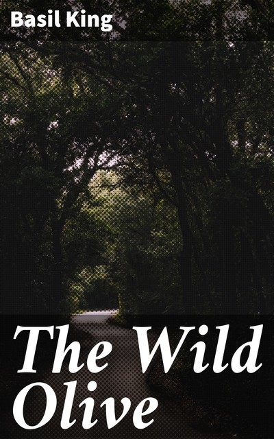 The Wild Olive, Basil King
