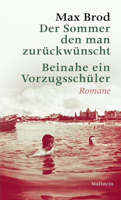Der Sommer den man zurückwünscht / Beinahe ein Vorzugsschüler, Max Brod