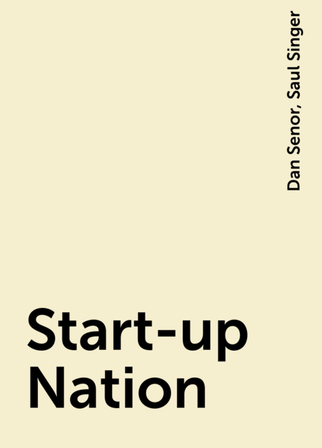 Start-up Nation, Dan Senor, Saul Singer