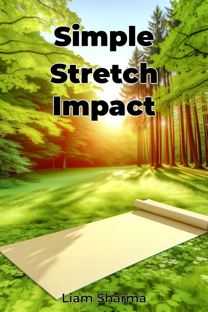 Simple Stretch Impact, Liam Sharma