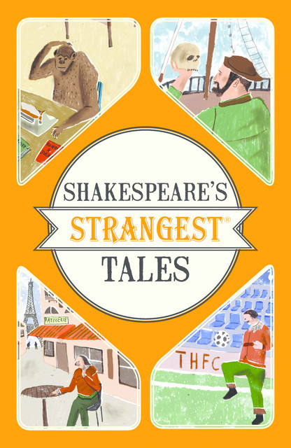 Shakespeare's Strangest Tales, Ian Spragg