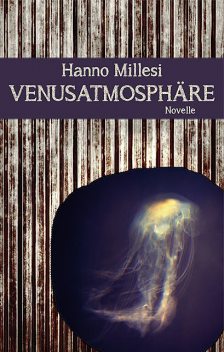 Venusatmosphäre, Hanno Millesi
