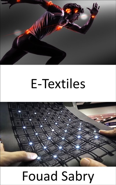 E-Textiles, Fouad Sabry