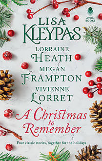 A Christmas to Remember, Lorraine Heath, Lisa Kleypas, Megan Frampton, Vivienne Lorret
