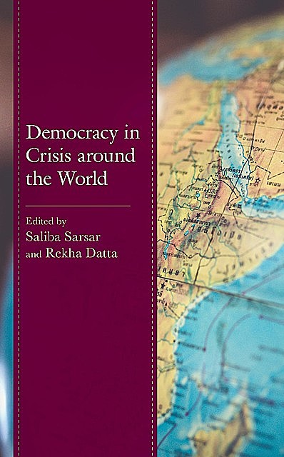 Democracy in Crisis around the World, Rekha Datta, Saliba Sarsar