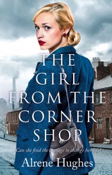 The Girl from the Corner Shop, Alrene Hughes