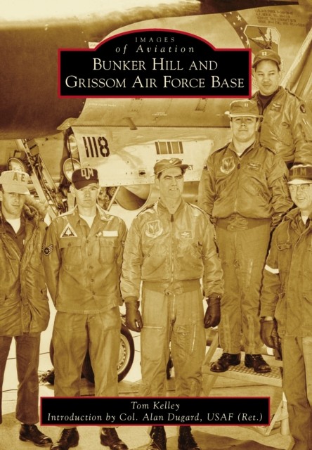 Bunker Hill and Grissom Air Force Base, Tom Kelley