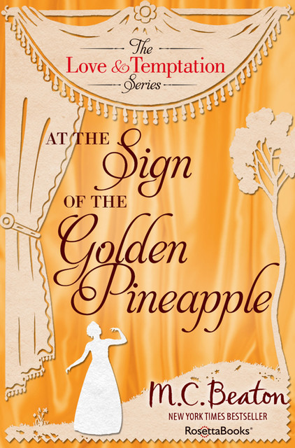 At the Sign of the Golden Pineapple, M.C.Beaton