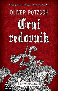 Crni Redovnik, Oliver Pötzsch