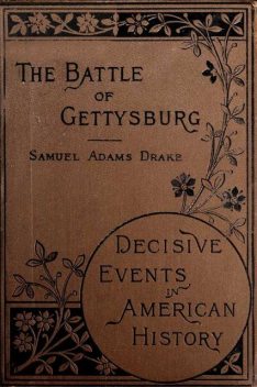 The Battle of Gettysburg 1863, Samuel Adams Drake