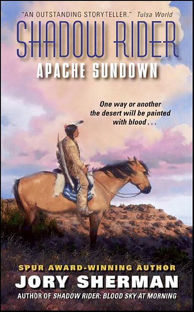 Shadow Rider: Apache Sundown, Jory Sherman