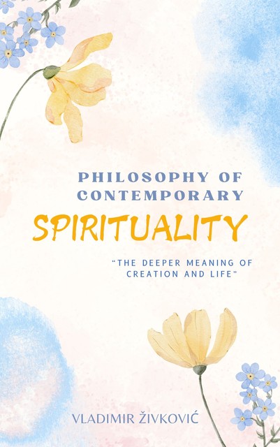 Philosophy of Contemporary Spirituality, Vladimir Živković