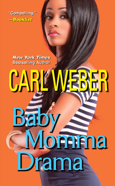 Baby Momma Drama, Carl Weber