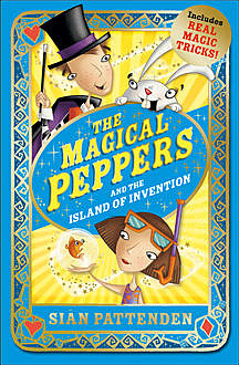 The Magical Peppers and the Island of Invention, Sian Pattenden