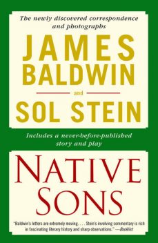 Native Sons: A Friendship That Created One of the Greatest Works of the 20th Century, James Baldwin
