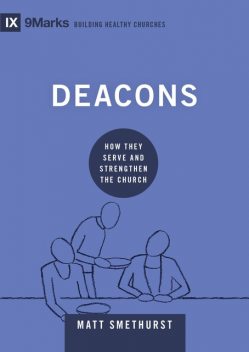 Deacons, Matt Smethurst