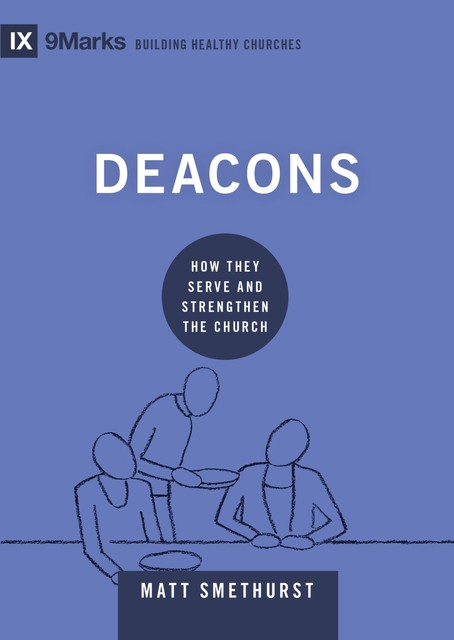 Deacons, Matt Smethurst