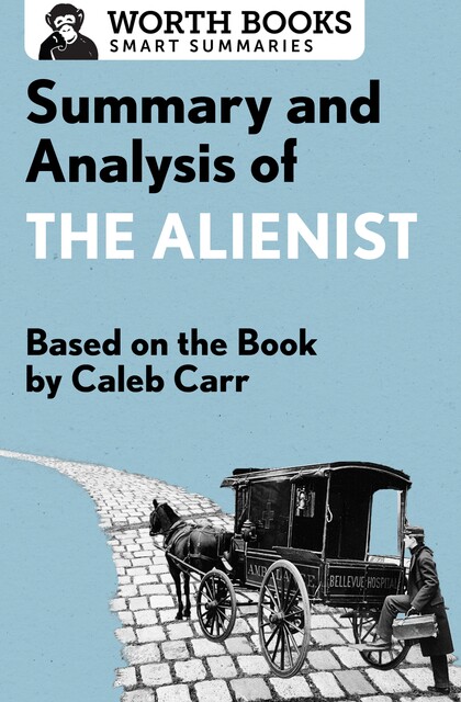 Summary and Analysis of The Alienist, Worth Books