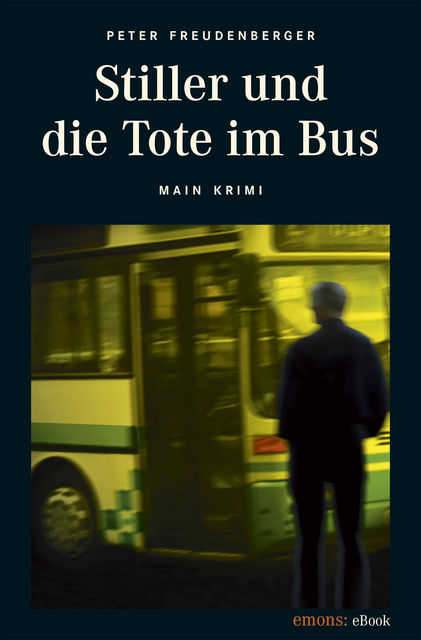 Stiller und die Tote im Bus, Peter Freudenberger
