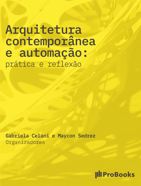 Arquitetura Contemporânea e Automação, Gabriela Celani, Maycon Sedrez