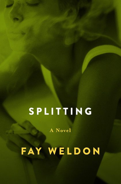 Splitting, Fay Weldon