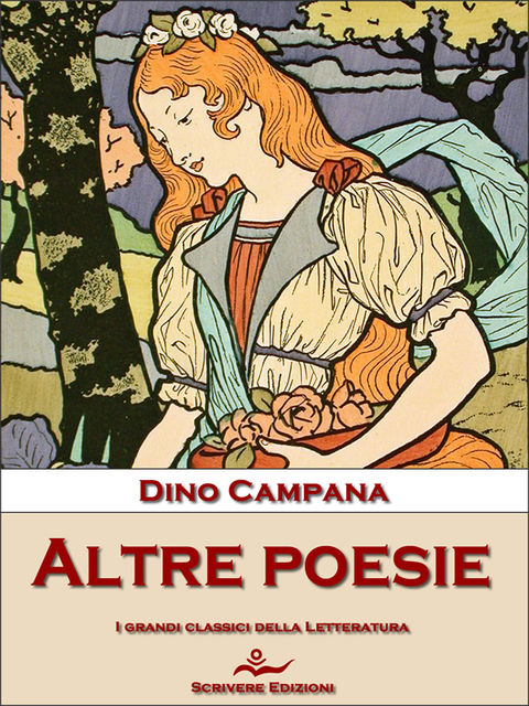 Altre poesie, Dino Campana