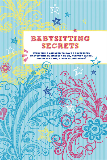 Babysitting Secrets, Chronicle Books