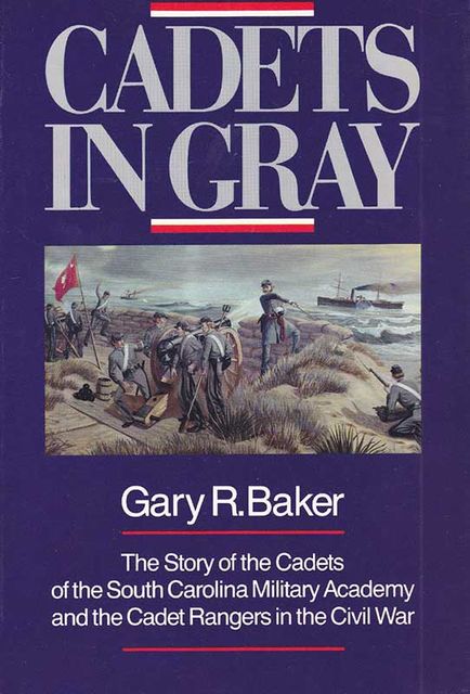 Cadets in Gray, Gary R.Baker